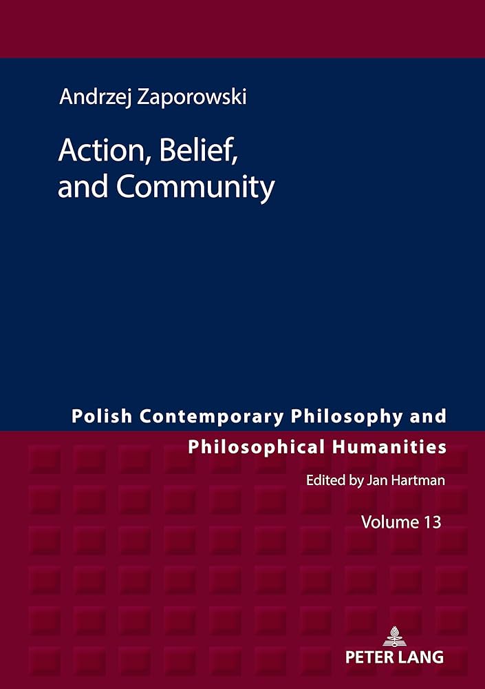 Andrzej Zaporowski, Action, Belief and Community