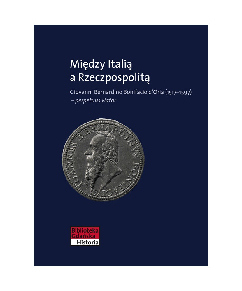 Aleksander Baliński, Beata Gryzio, Maria Michalska (red.), Między Italią a Rzeczpospolitą
